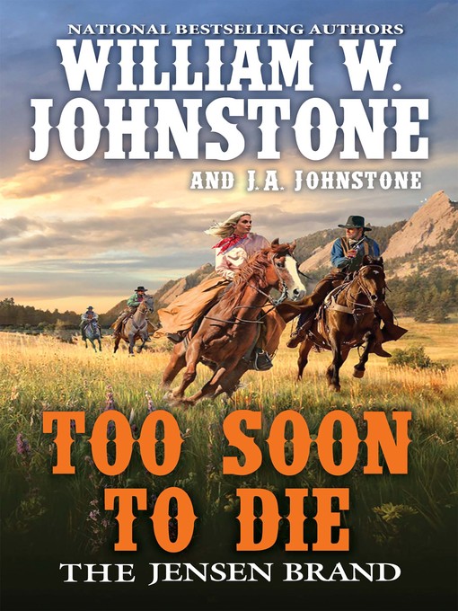 Title details for Too Soon to Die by William W. Johnstone - Available